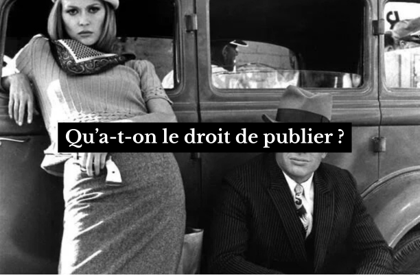Qu'a-t-on le droit de publier ?